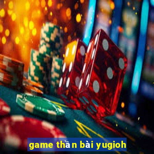 game thần bài yugioh