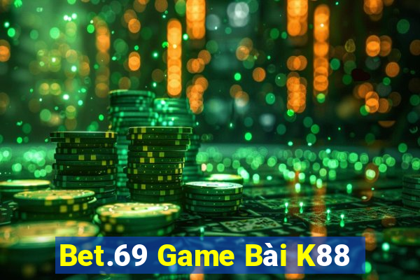 Bet.69 Game Bài K88