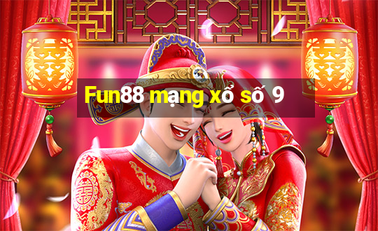 Fun88 mạng xổ số 9