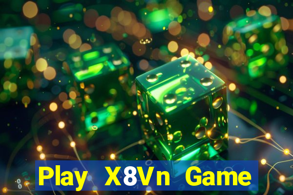 Play X8Vn Game Bài Quốc Tế