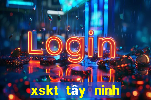 xskt tây ninh hôm nay