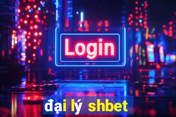 đại lý shbet