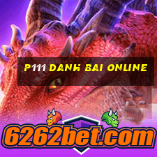 p111 danh bai online