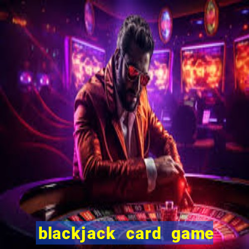 blackjack card game like uno