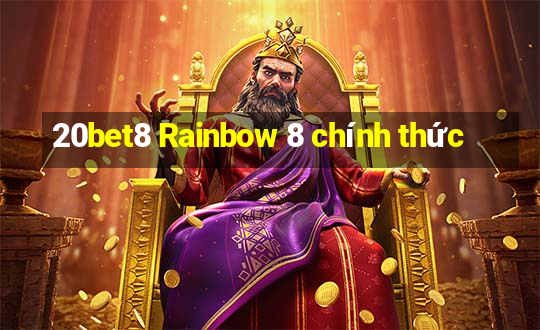 20bet8 Rainbow 8 chính thức