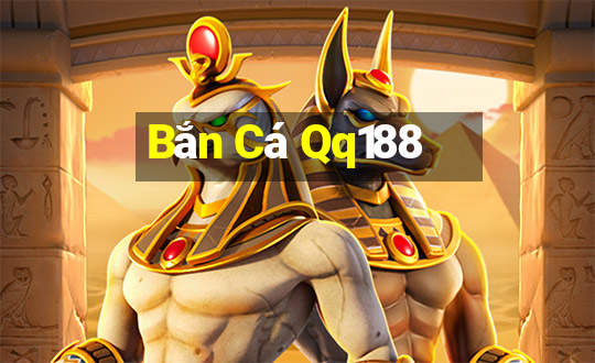 Bắn Cá Qq188