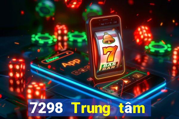 7298 Trung tâm game bài