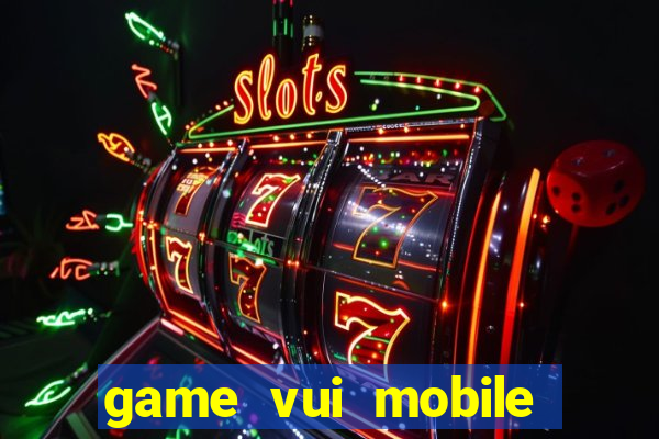 game vui mobile đánh bài