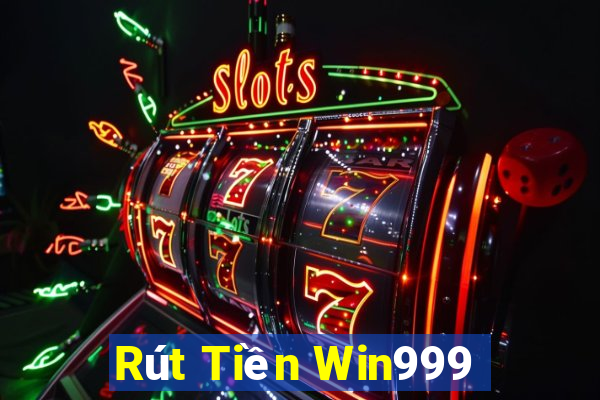 Rút Tiền Win999