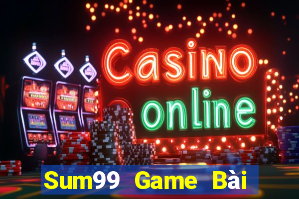 Sum99 Game Bài Vip Club Đổi Thưởng