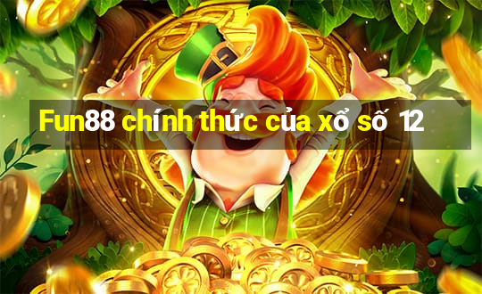 Fun88 chính thức của xổ số 12