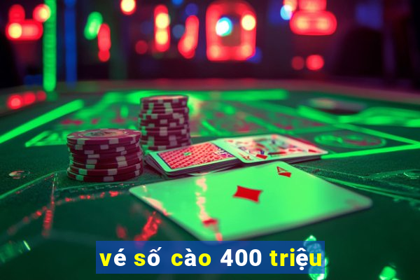 vé số cào 400 triệu