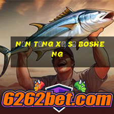 Nền tảng xổ số Bosheng