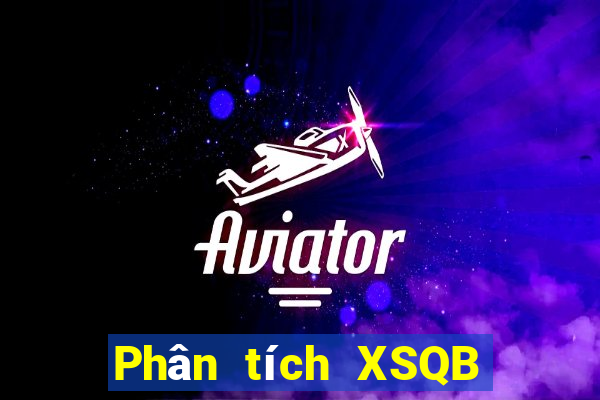 Phân tích XSQB ngày 31