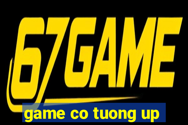 game co tuong up