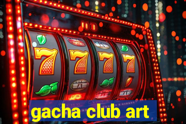 gacha club art