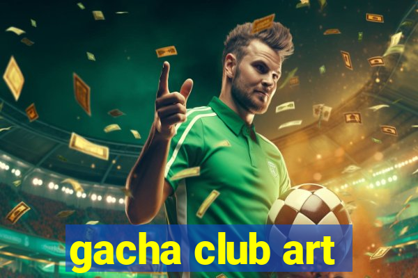 gacha club art