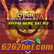 Svip68 Game Bài Mới