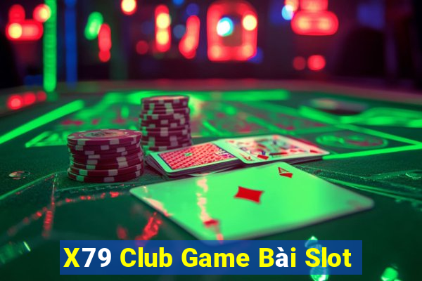 X79 Club Game Bài Slot