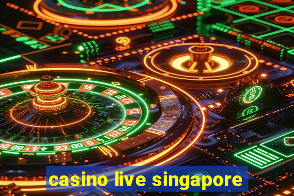 casino live singapore