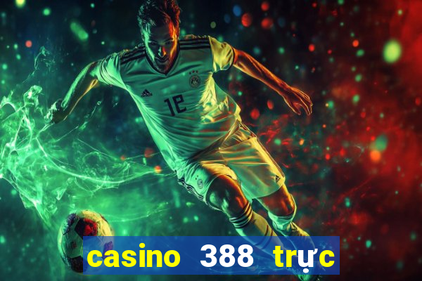 casino 388 trực tiếp gà chọi