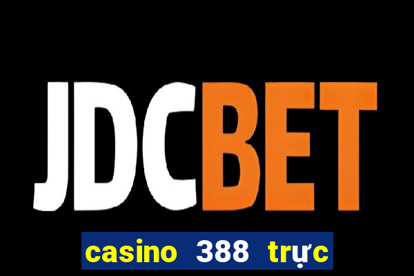 casino 388 trực tiếp gà chọi