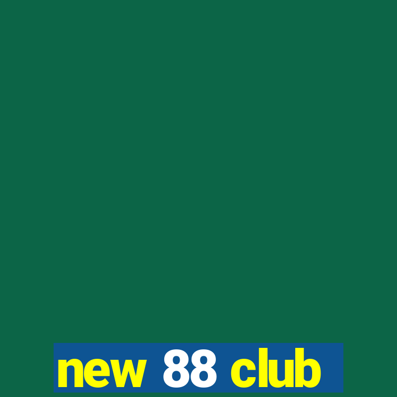 new 88 club