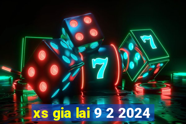 xs gia lai 9 2 2024