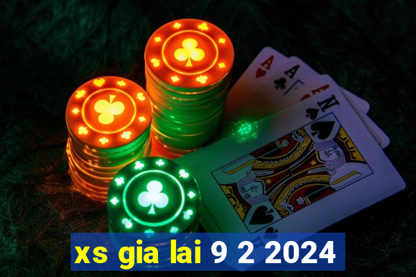 xs gia lai 9 2 2024