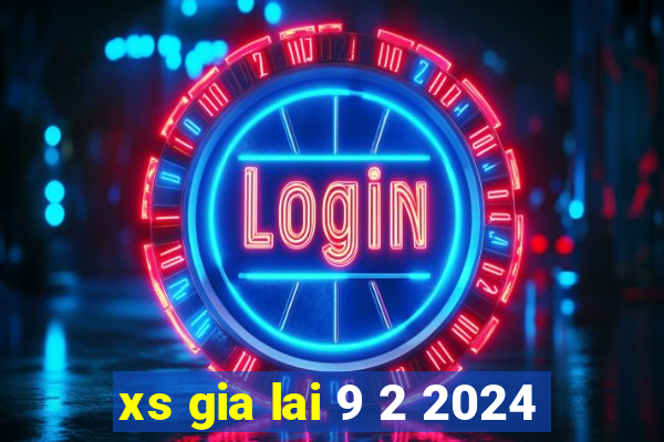 xs gia lai 9 2 2024