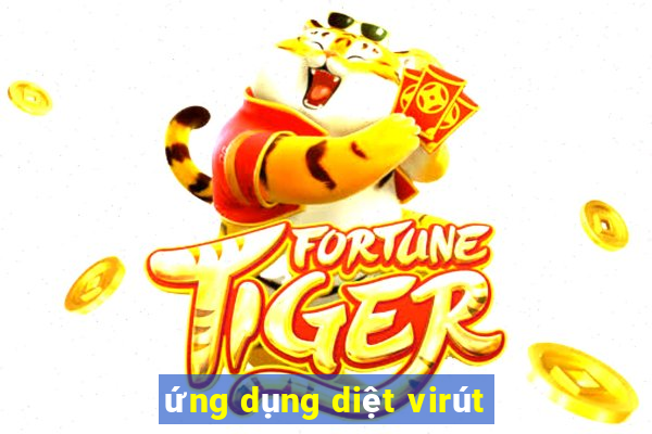 ứng dụng diệt virút