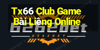 Tx66 Club Game Bài Liêng Online