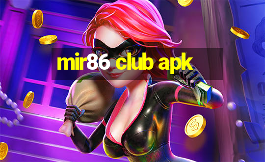 mir86 club apk