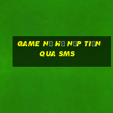 game nổ hũ nạp tiền qua sms