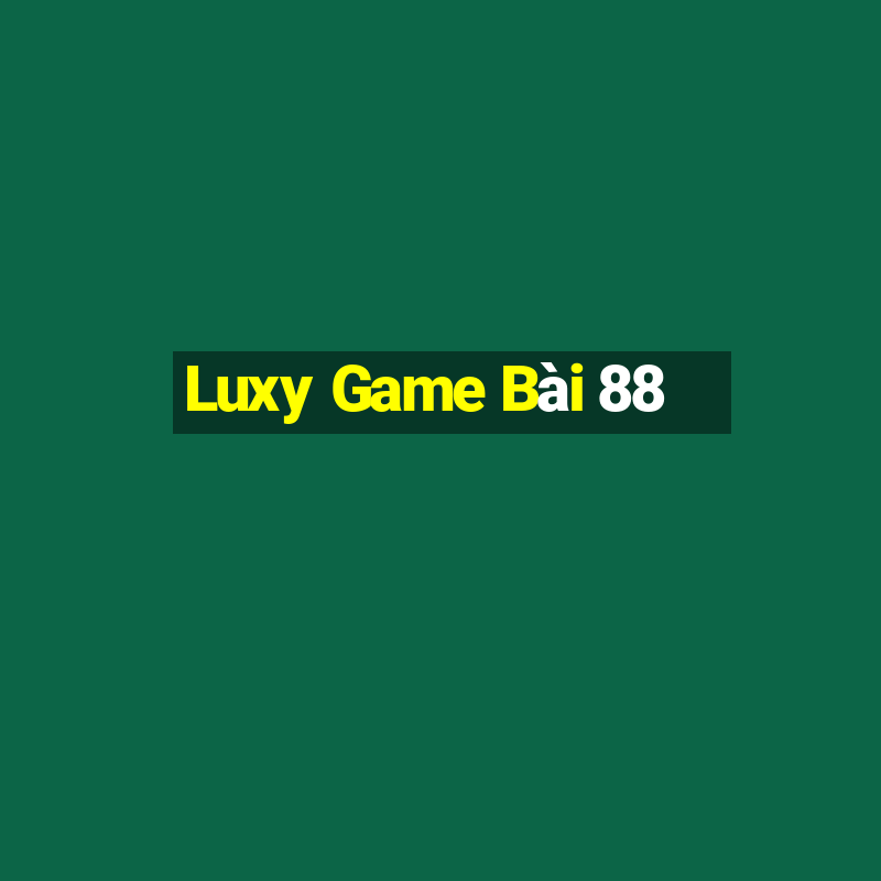 Luxy Game Bài 88