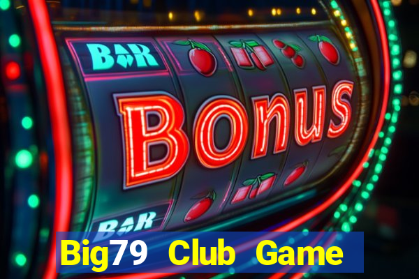 Big79 Club Game Bài 77