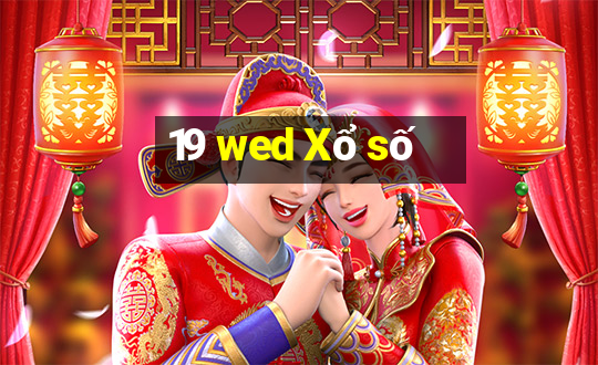 19 wed Xổ số