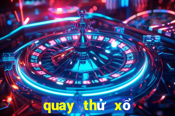 quay thử xổ số miền bắc hôm nay minh ngọc