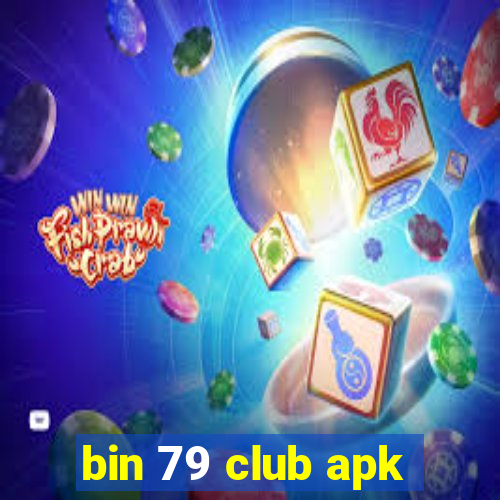 bin 79 club apk