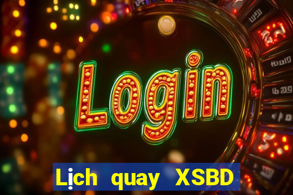 Lịch quay XSBD ngày 13