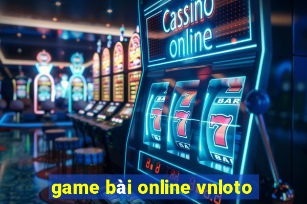 game bài online vnloto