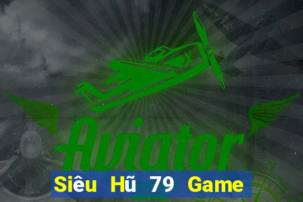 Siêu Hũ 79 Game Bài 888