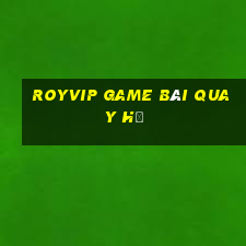 Royvip Game Bài Quay Hũ