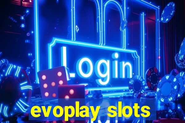 evoplay slots