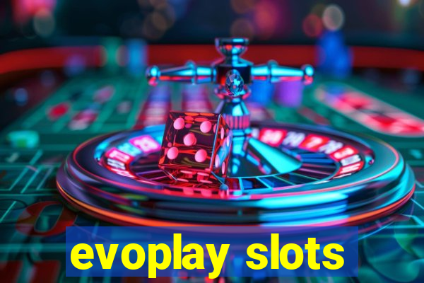 evoplay slots