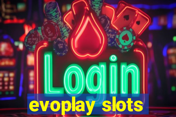 evoplay slots