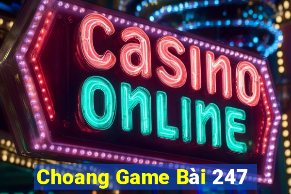 Choang Game Bài 247