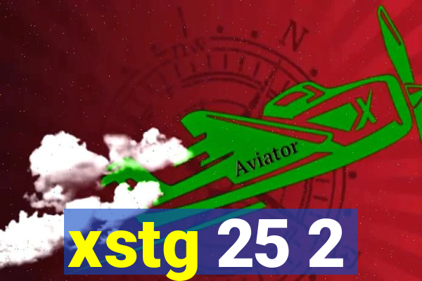 xstg 25 2