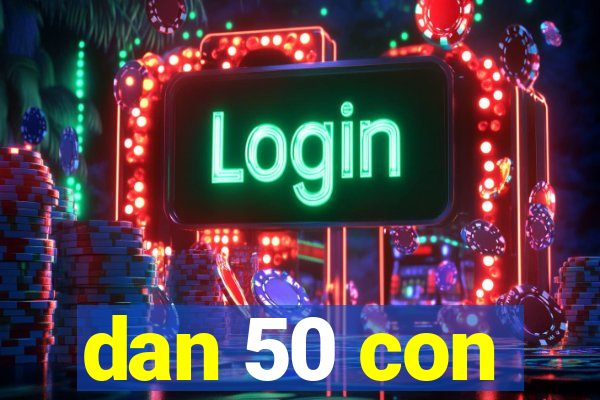 dan 50 con