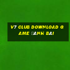 V7 Club Download Game Đánh Bài